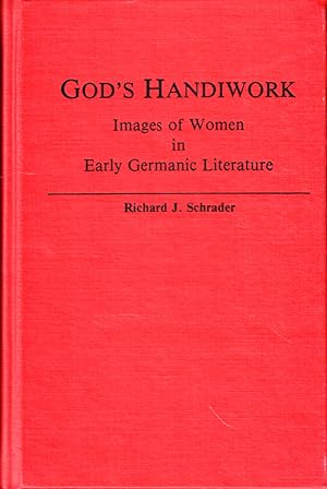 God's Handiwork: Images of Women in Early Germanic Literature