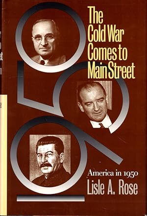 Seller image for The Cold War Comes to Main Street: America in 1950 for sale by Kenneth Mallory Bookseller ABAA