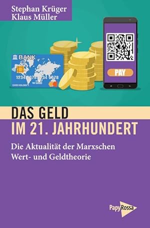 Seller image for Das Geld im 21. Jahrhundert : Zur Aktualitt der Marxschen Wert- und Geldtheorie for sale by AHA-BUCH GmbH