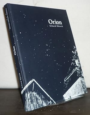 Orion. Gedichte 1933-2003. [Von Erhard Hürsch].