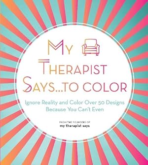 Immagine del venditore per My Therapist Says.to Color (Paperback) venduto da Grand Eagle Retail