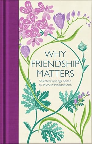 Image du vendeur pour Why Friendship Matters mis en vente par BuchWeltWeit Ludwig Meier e.K.