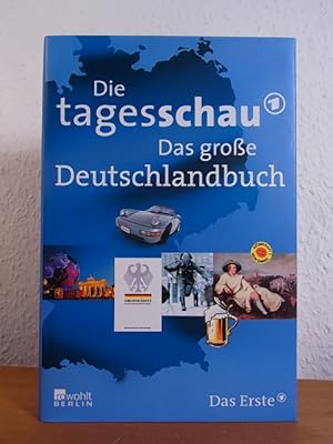 Seller image for Die Tagesschau. Das groe Deutschlandbuch for sale by Antiquariat Weber