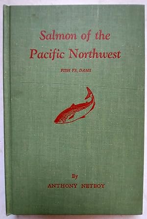 Salmon of the Pacific Northwest: Fish vs. Dams