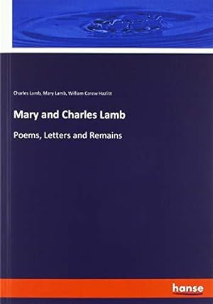 Image du vendeur pour Mary and Charles Lamb: Poems, Letters and Remains mis en vente par WeBuyBooks