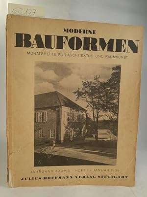 Moderne Bauformen: Monatshefte für Architektur und Raumkunst Jg.XXXVIII, Heft 1, Januar 1939