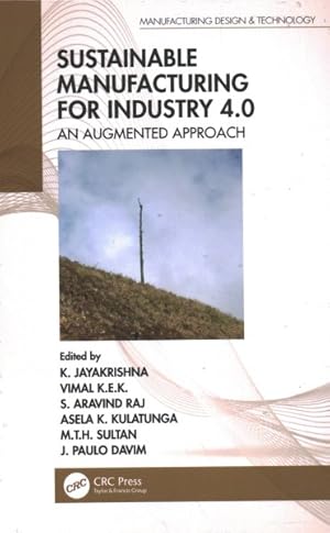 Seller image for Sustainable Manufacturing for Industry 4.0 : An Augmented Approach for sale by GreatBookPricesUK