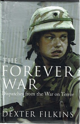 Immagine del venditore per The Forever War: Dispatches From The War On Terror venduto da Marlowes Books and Music