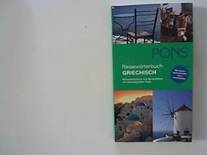 PONS Reisewörterbuch Griechisch : Reisewörterbuch und Sprachführer mit interkulturellen Tipps.