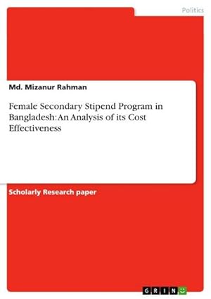 Seller image for Female Secondary Stipend Program in Bangladesh: An Analysis of its Cost Effectiveness for sale by AHA-BUCH GmbH