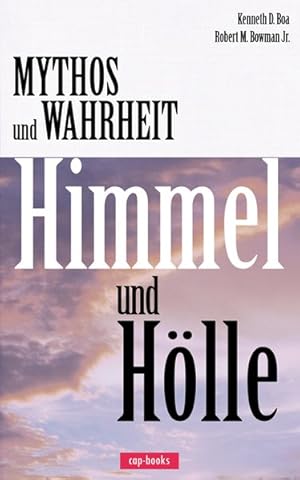 Mythos oder Wahrheit: Himmel und Hölle