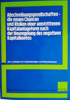 Abschreibungsgesellschaften - die neuen Chancen und Risiken einer umstrittenen Kapitalanlageform ...