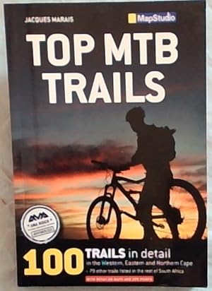 Image du vendeur pour Top MTB trails: Western, Eastern and Northern Cape (With detailed Maps and GPS Points) mis en vente par Chapter 1