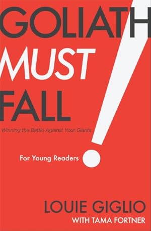 Seller image for Goliath Must Fall for Young Readers : Winning the Battle Against Your Giants for sale by GreatBookPrices