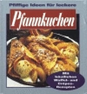 Bild des Verkufers fr Pfannkuchen: Pfiffige Ideen fr leckere zum Verkauf von Gerald Wollermann