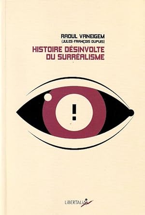 Bild des Verkufers fr Histoire dsinvolte du surralisme. zum Verkauf von ARTLINK