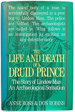 Bild des Verkufers fr The Life and Death of a Druid Prince: The Story of Lindow Man, An Archaeological Sensation zum Verkauf von PsychoBabel & Skoob Books