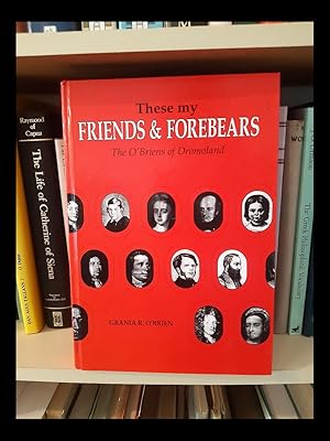 Image du vendeur pour These My Friends & Forebears: The O'Briens of Dromoland mis en vente par Temple Bar Bookshop