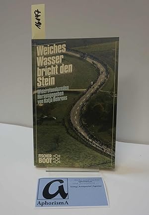 Bild des Verkufers fr Weiches Wasser bricht den Stein. Widerstandsreden - Anthologie. zum Verkauf von AphorismA gGmbH