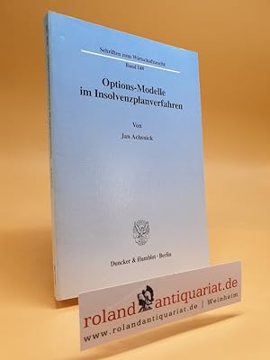 Options-Modelle im Insolvenzplanverfahren / von Jan Achsnick / Schriften zum Wirtschaftsrecht ; B...