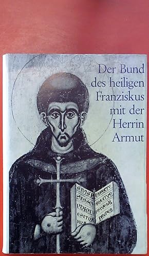 Immagine del venditore per Der Bund des heiligen Franziskus mit der Herrin Armut. BAND 9. venduto da biblion2