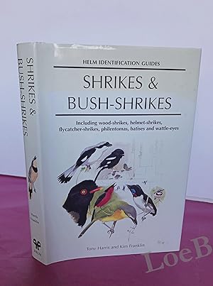 Immagine del venditore per Shrikes and Bush-Shrikes : Including Wood-Shrikes, Helmet-Shrikes, Flycatcher-Shrikes, Philentomas, Batises and Wattle-Eyes venduto da LOE BOOKS