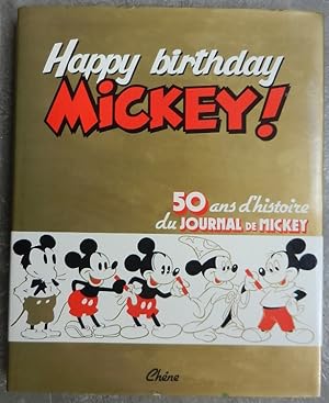 Seller image for Happy birthday Mickey ! 50 ans d'histoire du Journal de Mickey. for sale by Librairie les mains dans les poches