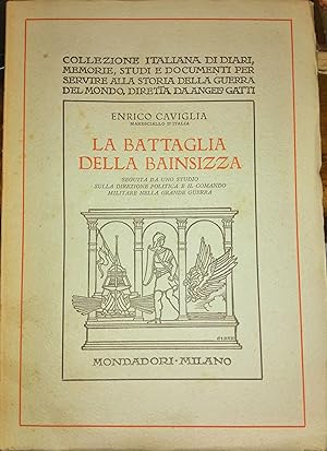 Imagen del vendedor de La battaglia della Bainsizza, seguita da uno studio sulla direzione politica e il comando militare nella Grande Guerra. a la venta por Libreria Emiliana snc