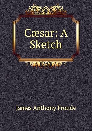 CAESAR : A SKETCH