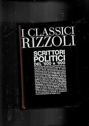 Imagen del vendedor de Scrittori politici del '500 e '600. A. F. Doni, F. Patrizi, U. Foglietta, P. Peruta, G. Lottini, G. Bottero, L. Agostini, T. Campanella, P. Sarpi, L. Zuccolo. a la venta por Libreria Gull