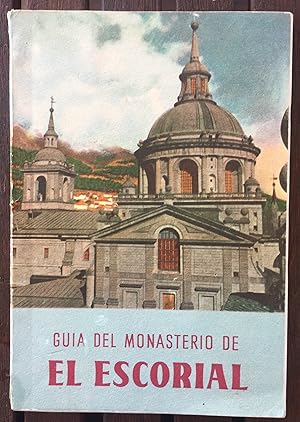 GUIA DEL MONASTERIO DE EL ESCORIAL (RESUMIDA)