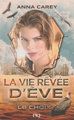 Seller image for La vie rve d'Eve: Le choix for sale by The Glass Key