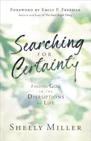 Image du vendeur pour Searching for Certainty : Finding God in the Disruptions of Life mis en vente par GreatBookPricesUK