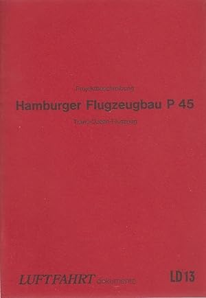 Das Trans-Ozean-Flugzeug P 45, Hamburger-Flugzeugbau GmbH Luftfahrtdokumente ; 13