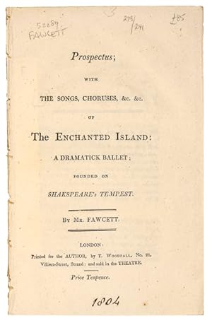 Bild des Verkufers fr (The Enchanted Island.) Prospectus; with the songs, choruses, &c. &c. of The Enchanted Island: a dramatick ballet; founded on Shakspeare's Tempest. zum Verkauf von Jarndyce, The 19th Century Booksellers