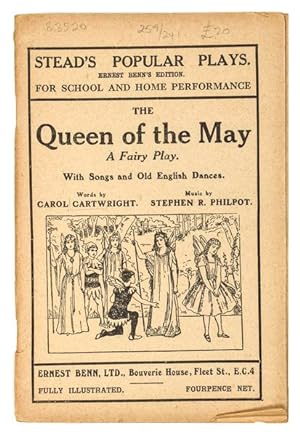 Seller image for The Queen of the May, a fairy play. Words by Carol Cartwright. Music by Stephen R. Philpot. (Reissued.) for sale by Jarndyce, The 19th Century Booksellers