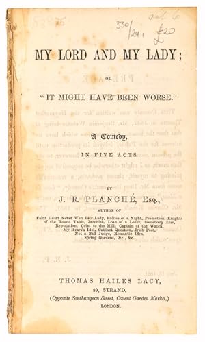 Bild des Verkufers fr My Lord and My Lady; or, "It Might Have Been Worse". A comedy, in five acts. zum Verkauf von Jarndyce, The 19th Century Booksellers