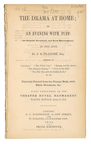 Bild des Verkufers fr The Drama at Home; or, An Evening with Puff. An original, occasional, and local extravaganza, in two acts. Correctly printed from the prompt book,. First performed at the Theatre Royal, Haymarket, Easter Monday, April 8, 1844. zum Verkauf von Jarndyce, The 19th Century Booksellers