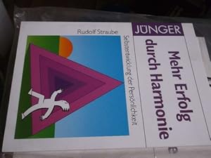 Mehr Erfolg durch Harmonie Selbstentwicklung der Persönlichkeit von Rudolf Straube