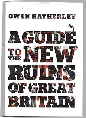 A Guide to the New Ruins of Great Britain