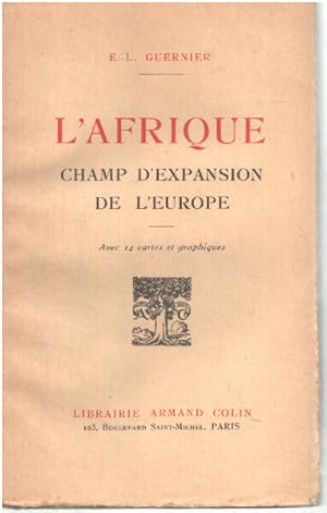 L'afrique champ d'expansion de l'europe / 14 cartes et graphiques