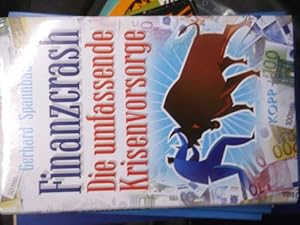 Finanzcrash die umfassende Krisenvorsorge ".wir stehen vor einem weltweiten Finanzcrash auf den S...