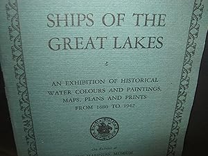 Ships Of The Great Lakes An Exhibition Of Historical Water Colours And Paintings, Maps, Plans And...