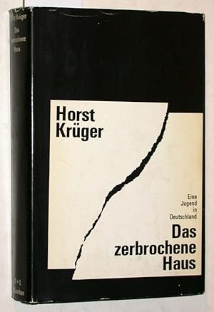 Bild des Verkufers fr Das zerbrochene Haus. Eine Jugend in Deutschland. zum Verkauf von Versandantiquariat Kerstin Daras