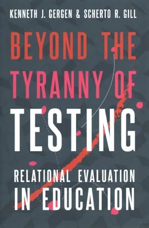 Bild des Verkufers fr Beyond the Tyranny of Testing : Relational Evaluation in Education zum Verkauf von GreatBookPrices