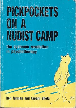 Pickpockets on a Nudist Camp : The Systemic Revolution in Psychotherapy