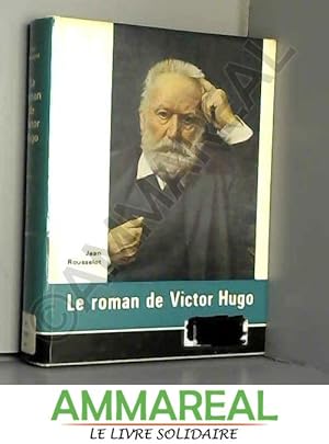 Bild des Verkufers fr Le roman de victor hugo zum Verkauf von Ammareal