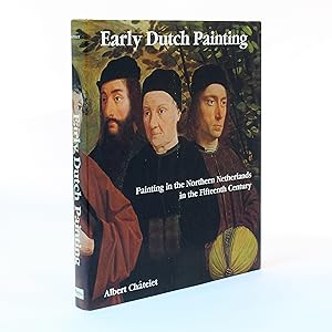 Seller image for Early Dutch Painting: Painting in the Northern Netherlands in the Fifteenth Century for sale by George Longden