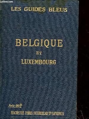 Bild des Verkufers fr Belgique et Luxembourg (Collection : "Les Guides Bleus") zum Verkauf von Le-Livre