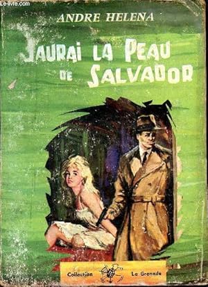 Seller image for J'aurai la peau de Salvador Collection La grenade for sale by Le-Livre